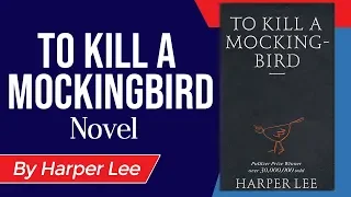 English Novel - To Kill a Mockingbird by Harper Lee - Explanation & Analysis in Hindi