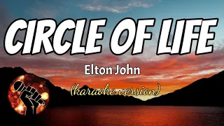 CIRCLE OF LIFE - ELTON JOHN (karaoke version)