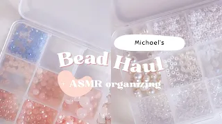 MICHAELS BEAD HAUL ☁️ +some bead organization and storage