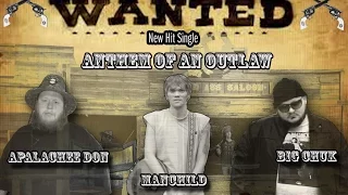 "Anthem of an Outlaw" promo -  Apalachee Don feat.... Big Chuk