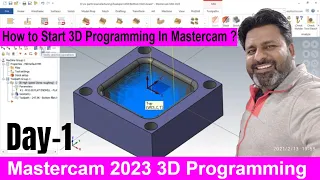 Mastercam 2023 Programming | How to Start Mastercam 3D programming Tutorial | Mastercam Tutorials