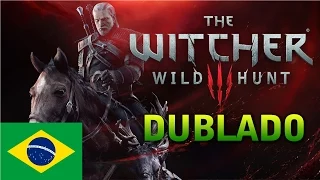 The Witcher 3:Wild Hunt - 35min Gameplay [DUBLADO PT BR 1080p]