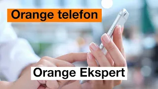 💡 ORANGE EKSPERT - 👉 Orange Telefon 📱✋