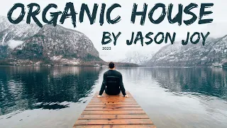 Organic House Mix #54 2024 By DJ Jason Joy  @OrganicHouseMixes