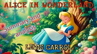 Alice in Wonderland by Lewis Carrol. Summary and analysis