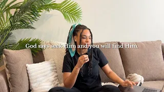 God says seek Him and you will find Him.