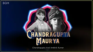 Chandragupta Maurya And Ambhik Kumar Bgm HD | Chandragupta Maurya All Bgm Imagine TV