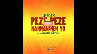 DJ around-G mix Manman Men yo x peze peze x baby trap #teamdanfèremix