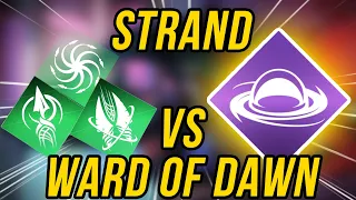 TESTING WARD OF DAWN AGAINST ALL STRAND SUPERS! (It Got NERFED HARD)