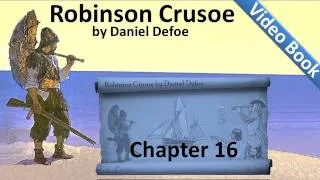 Chapter 16 - The Life and Adventures of Robinson Crusoe by Daniel Defoe - Rescue of Prisoners