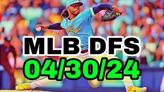 MLB DFS Picks Today 4/30/24 | DAILY RUNDOWN