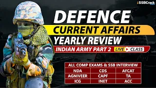 Yearly Defence Updates 2022 | For NDA CDS AFCAT SSB Interview | Indian Army Special | Part 2