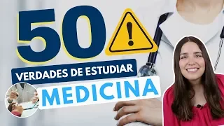 ESTUDIAR MEDICINA: 50 VERDADES SOBRE ESTUDIAR MEDICINA 😱⚠️