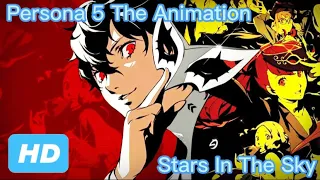 Persona 5 The Animation HD - AMV [Stars In The Sky by Kid Cudi] (Sonic The Hedgehog 2)