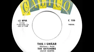 1959 HITS ARCHIVE: This I Swear - Skyliners