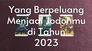 💙 Yang Berpeluang Menjadi Jodohmu di Tahun 2023 ✨ (Pilih Kartu)