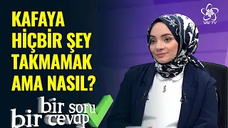 Kafaya hiçbir şey takmamak mümkün mü? Kendini Bilmek (170. Bölüm)