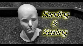 How to Make a Head Cast with Plaster - Part 3 - Sanding & Sealing