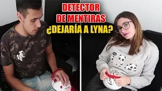 RETO DEL DETECTOR DE MENTIRAS | ¿DEJARÍA A LYNA POR OTRA? **LYNIEL**