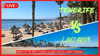 🔴LIVE: Tenerife VS Lanzarote- which is the BEST Canary Island? Special Guest Travel On World ☀️