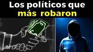 Los 15 Políticos Más Corruptos De La Historia