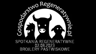 spotkania regeneratywne - brojlery pastwiskowe