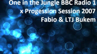 Fabio & LTJ Bukem - 2007 - One in the Jungle BBC Radio 1 x Progression Session