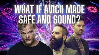 What if Avicii made Safe and Sound...