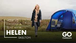 How To Choose A Tent with Helen Skelton | GO Camping Guides