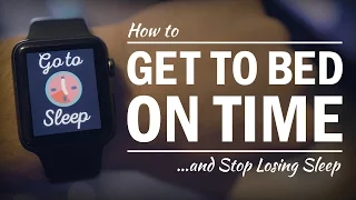 How to Get to Bed on Time and Stop Losing Sleep - College Info Geek