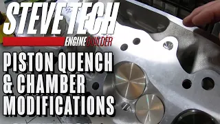 Piston Quench and Cylinder Head Chamber Mods