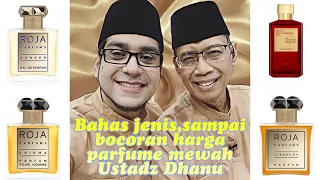 ADA JENIS PARFUME USTADZ DHANU YANG DITAKUTI JIN,KIRA2 HARGANYA PULUHAN RIBU ATAU PULUHAN JUTA?