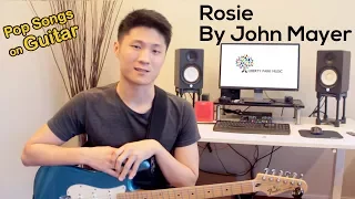 Rosie | John Mayer | Guitar Tutorial | Video