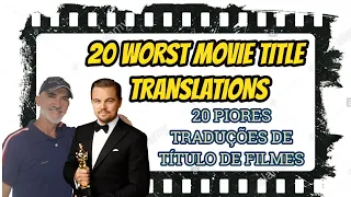 20 WORST MOVIE TITLE TRANSLATIONS. 20 PIORES TRADUÇÕES DE TÍTULO DE FILME.