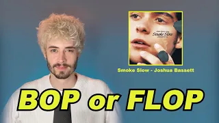 JOSHUA BASSETT - SMOKE SLOW [REACTION] | CERTIFIED BOP or FLOP