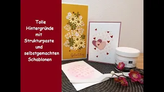 Tolle Hintergründe mit Strukturpaste und selbstgemachten Schablonen - viele Ideen - Stampin´Up!