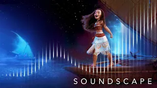 "I Am Moana" Soundscape (Sound Redesign) (4K)