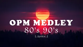 OPM MEDLEY 80's & 90's - Best Classic Relaxing Love Songs Of All Time W/ Lyrics