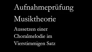 Aussetzen einer Choralmelodie_Musterklausur Aufnahmeprüfung Eignungsprüfung HfMT Köln #musiktheorie