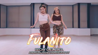 Becky G, El Alfa - Fulanito : Andrea, Teeni Choreography