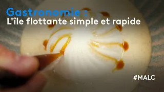 Gastronomie : L'île flottante simple et rapide