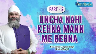 UNCHA NAHI KEHNA MANN ME REHNA PART-2 AMRITVELA LIVE KIRTAN DARBAR - 23rd JANUARY, 2021