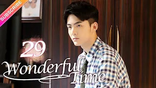 【Multi-sub】Wonderful Time EP29︱Tong Mengshi, Wang Herun | Fresh Drama