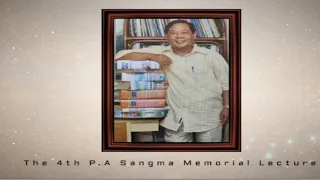 4th P. A. Sangma Memorial Lecture