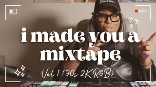 I Made You A Mixtape (Vol 1 - 90s 2K R&B)