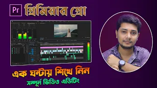 Adobe Premiere Pro A to Z  Basic Video Editing Tutorial in Bangla (In 1 Hour)