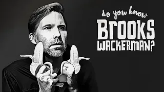 Do You Know Brooks Wackerman?