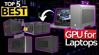 TOP 5 Best External GPU Enclosures for Laptops [ 2023 Buyer's Guide ]