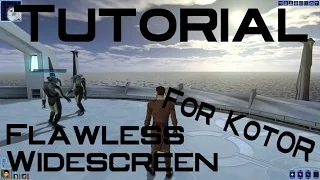[Tutorial] Flawless Widescreen: KotOR and TSL