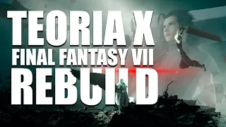 🩵[ESP/ENG] FF7 REMAKE es un REBUILD | TEORIA X | FF7 REBIRTH and DEEPLORE